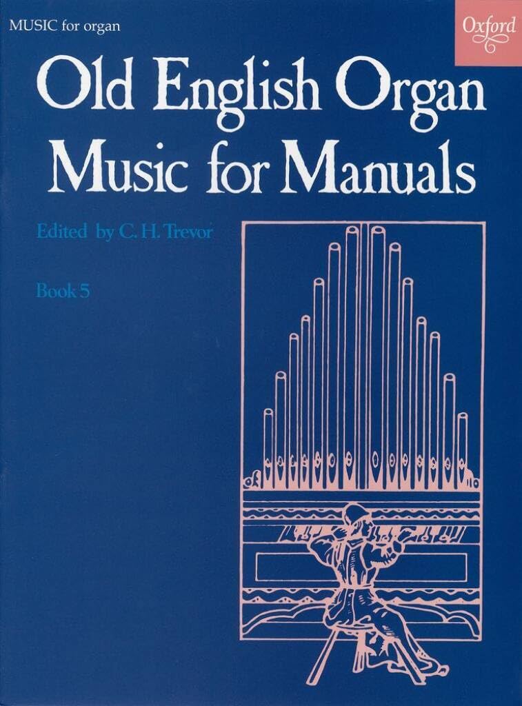 Old English Organ Music for Manuals Book 5 Organ solo Trevor, C. H. Paperbac