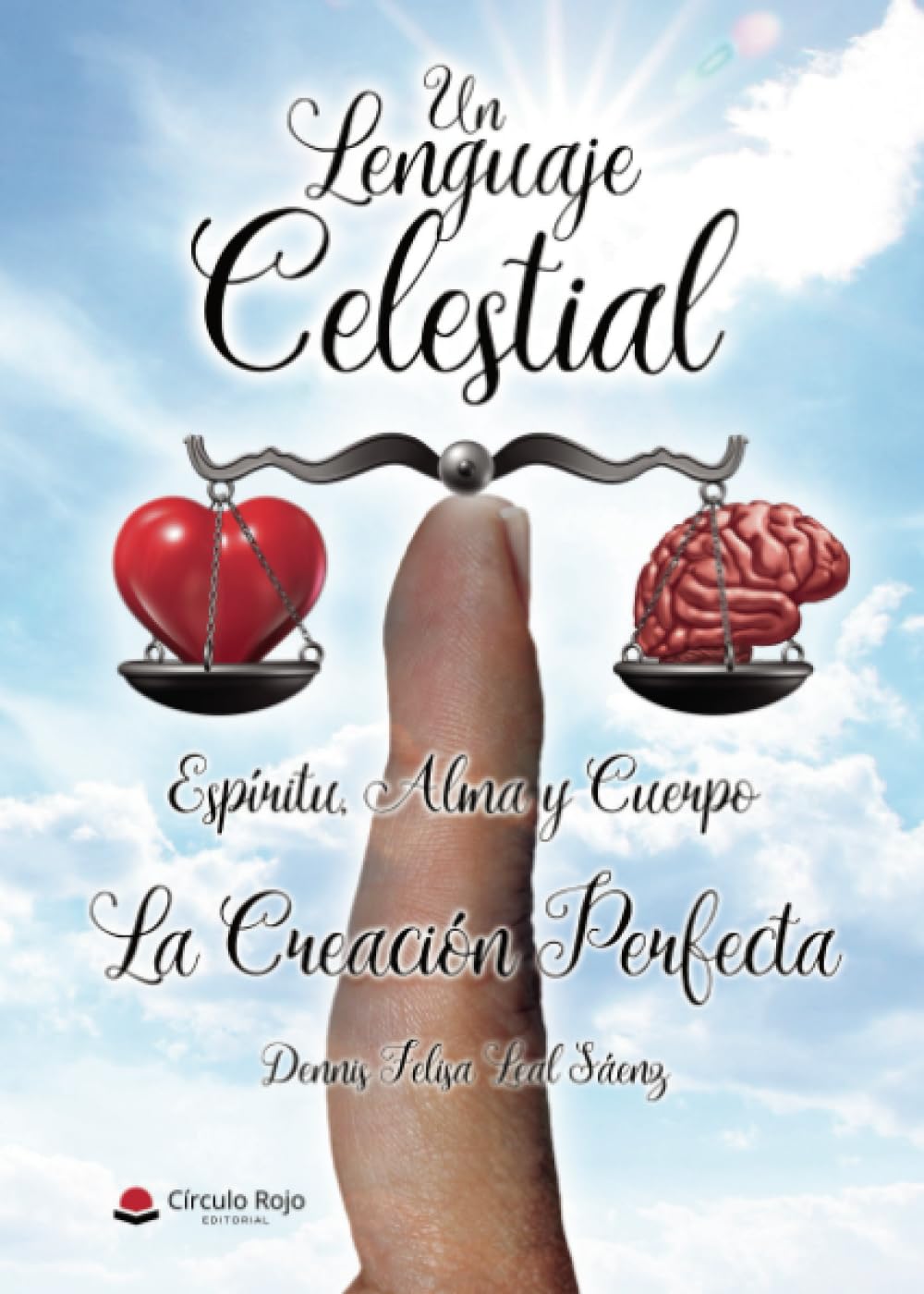Un Lenguaje Celestial, Espíritu, Alma y Cuerpo. La Creación Perfecta