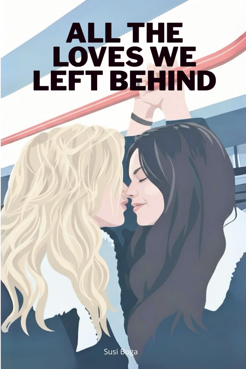 All the loves we left behind
