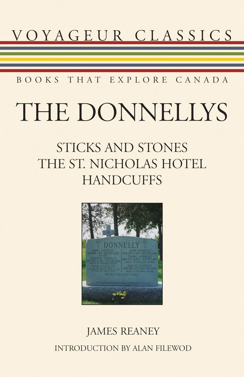 Buy The Donnellys: Sticks and Stones/ The St. Nicholas Hotel/ Handcuffs: 9 (Voyageur Classics, 9) — BookShops.in