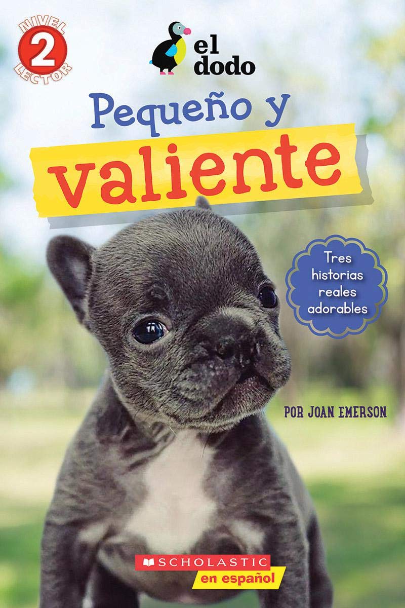 El Dodo: Pequeño Pero Feroz (Lector De Scholastic, Nivel 2)