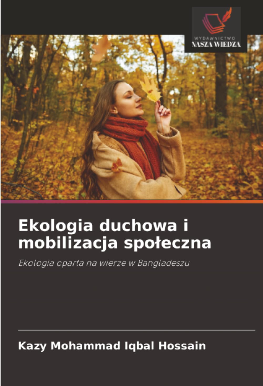Ekologia duchowa i mobilizacja społeczna: Ekologia oparta na wierze w Bangladeszu
