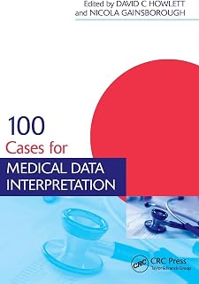 100 Cases for Medical Data Interpretation (Medical Finals Revision Series)