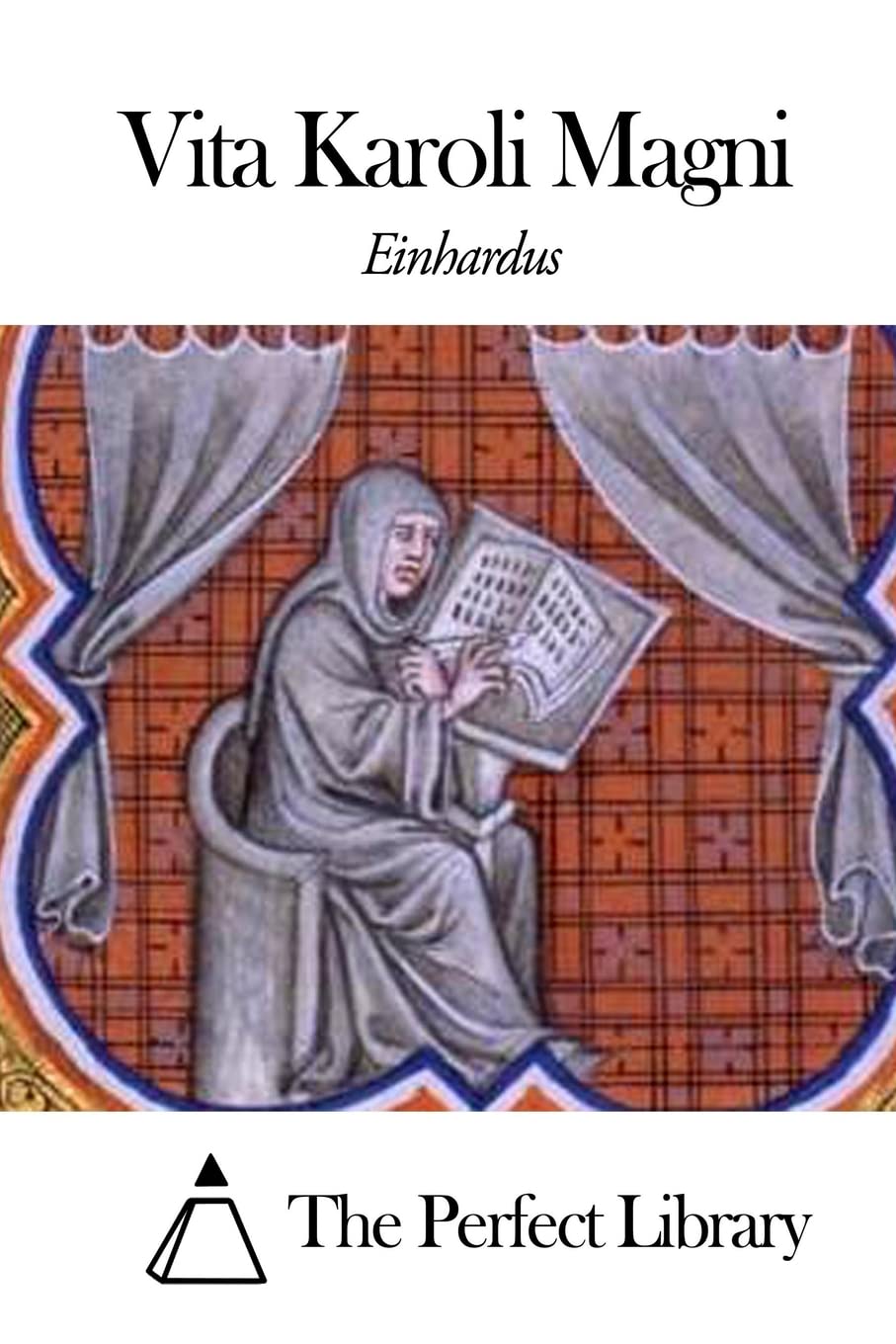 Vita Karoli Magni (Perfect Library)