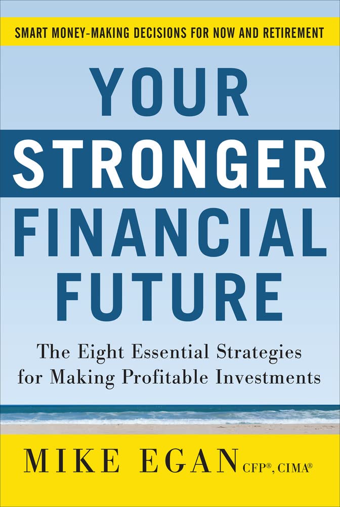 Your Stronger Financial Future The Eight Essential Strategies For