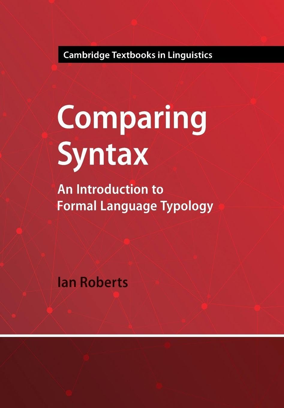 Comparing Syntax: An Introduction to Formal Language Typology (Cambridge Textbooks in Linguistics)