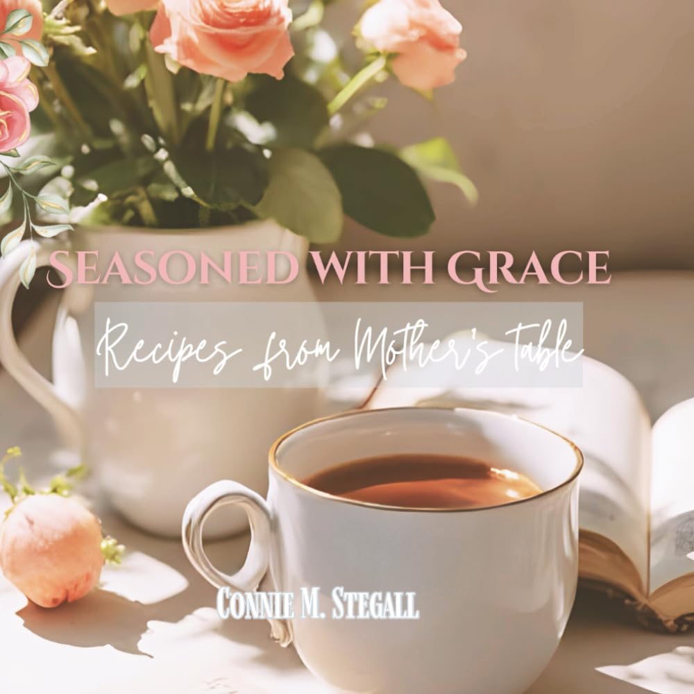 Seasoned With Grace: Recipes from Mother's Table      Paperback – February 11, 2026
