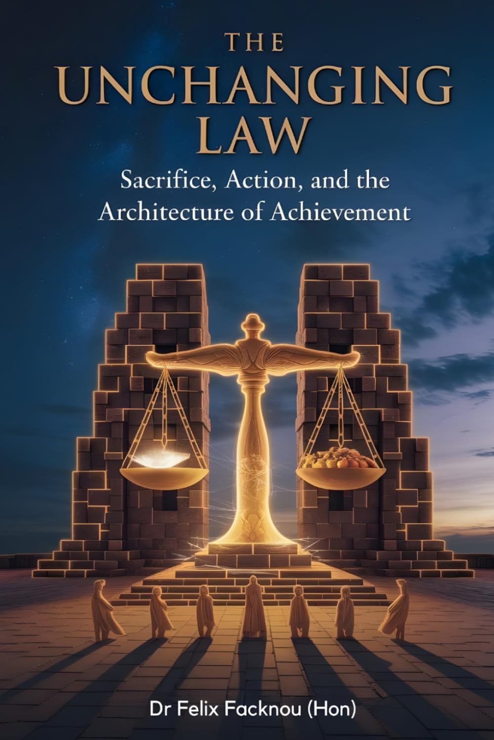The Unchanging Law: Sacrifice, Action, And The Architecture Of Achievement