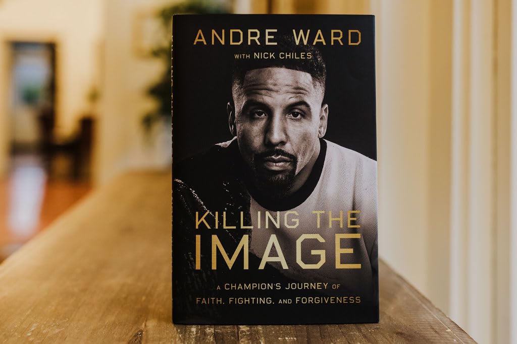 Killing the Image: A Champion’s Journey of Faith, Fighting, and Forgiveness