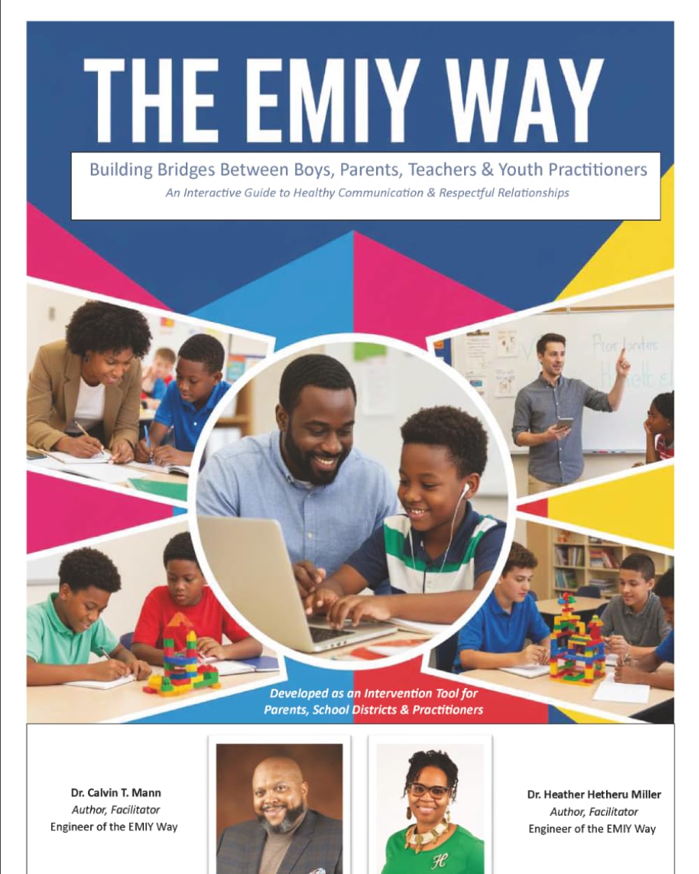 The EMIY Way Building Bridges Between Boys, Parents, Teachers & Youth Practitioners: An Interactive Guide to Healthy Communication & Respectful Relationships