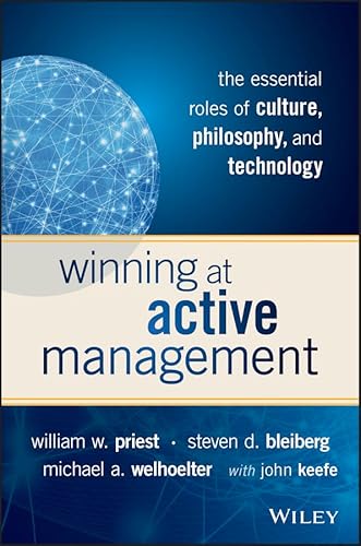 Winning at Active Management: The Essential Roles of Culture, Philosophy, and Technology