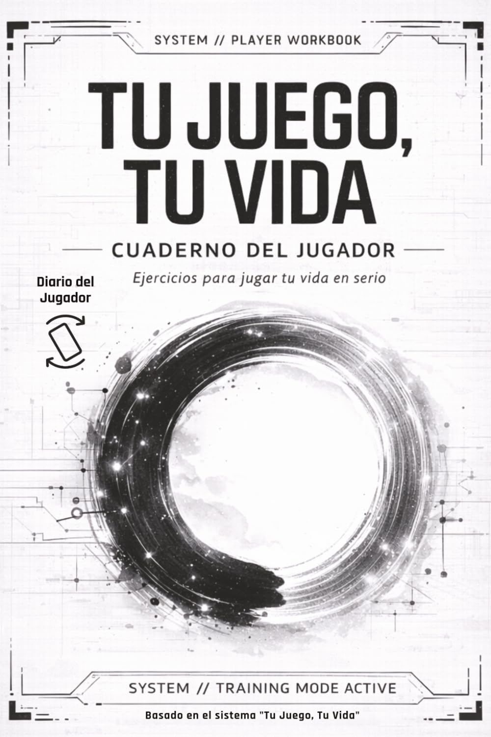 Cuaderno y Diario del Jugador: Tu Juego, Tu Vida (Universo - Tu Juego, Tu Vida -)