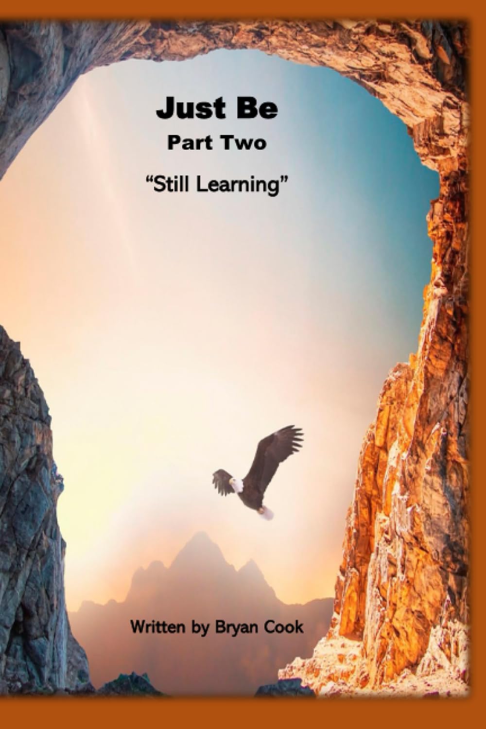 Just Be: Still Learning