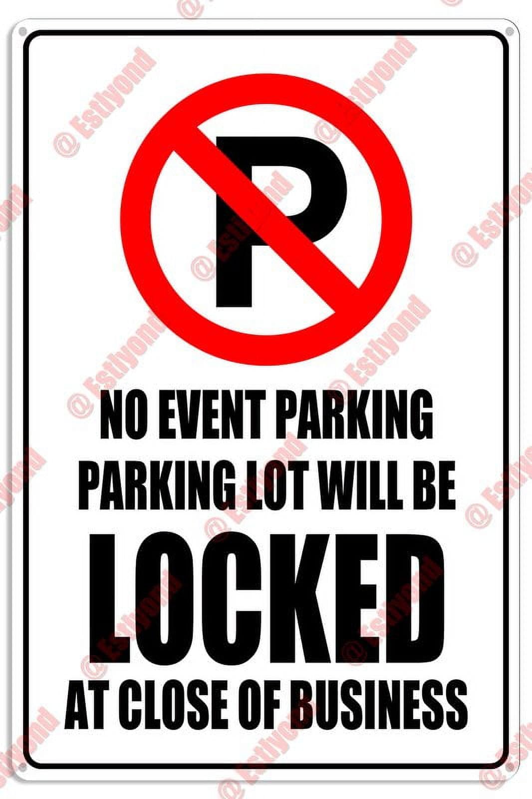 peiyeety No Parking No Event Parking Lot Will Be Locked Caution Warning Aluminum Metal Sign 12x16 Inches