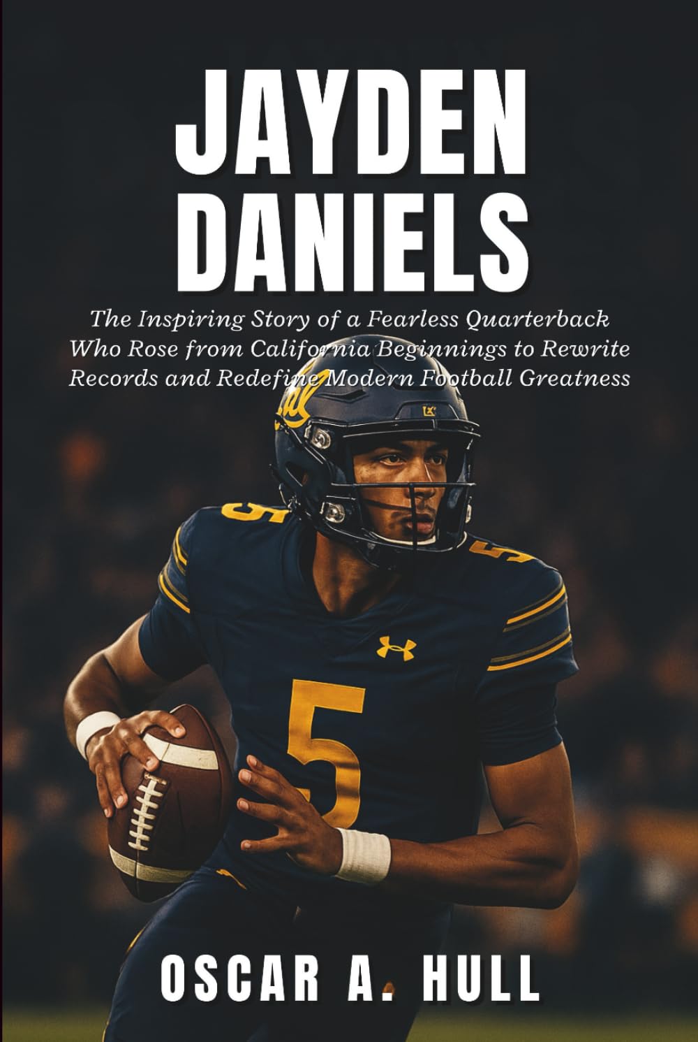Jayden Daniels: The Inspiring Story of a Fearless Quarterback Who Rose from California Beginnings to Rewrite Records and Redefine Modern Football Greatness