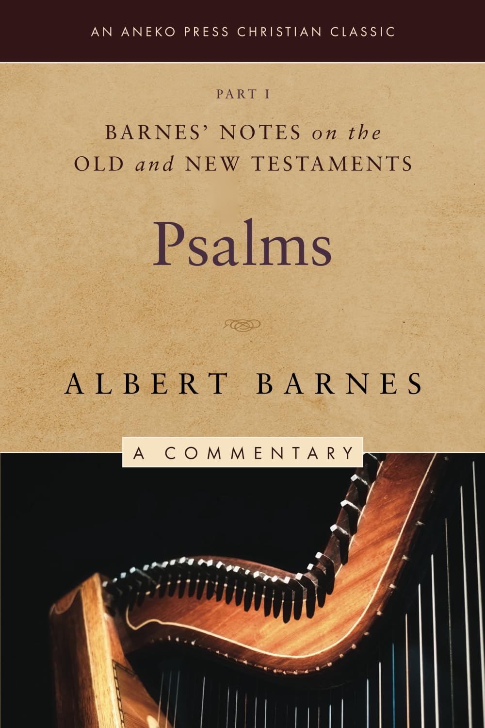 Barnes' Notes on the Old and New Testaments: Psalms, Part 1 (Illustrated)