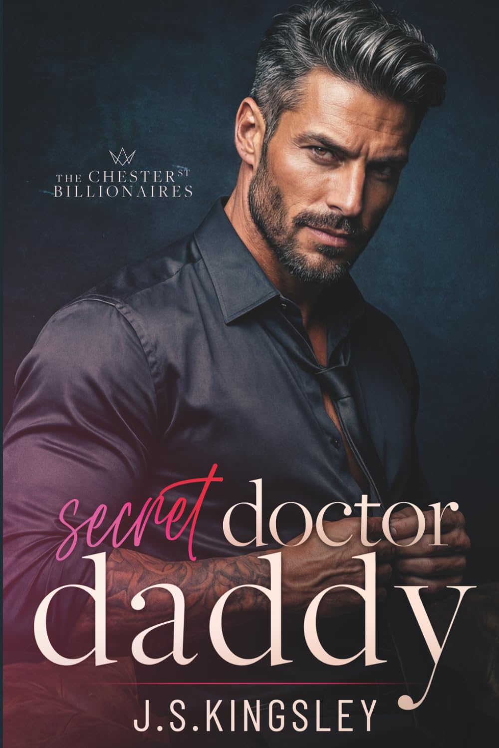 Secret Doctor Daddy: A Silver Fox Doctor Forced Marriage Romance (The Chester Street Billionaires)