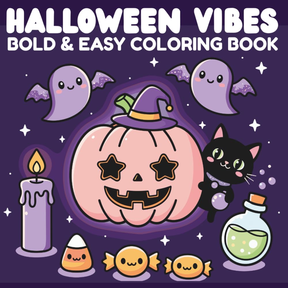 Halloween Vibes Coloring Book for All Ages: Bold and Easy Cute Spooky Designs for Relaxation and Fall Fun