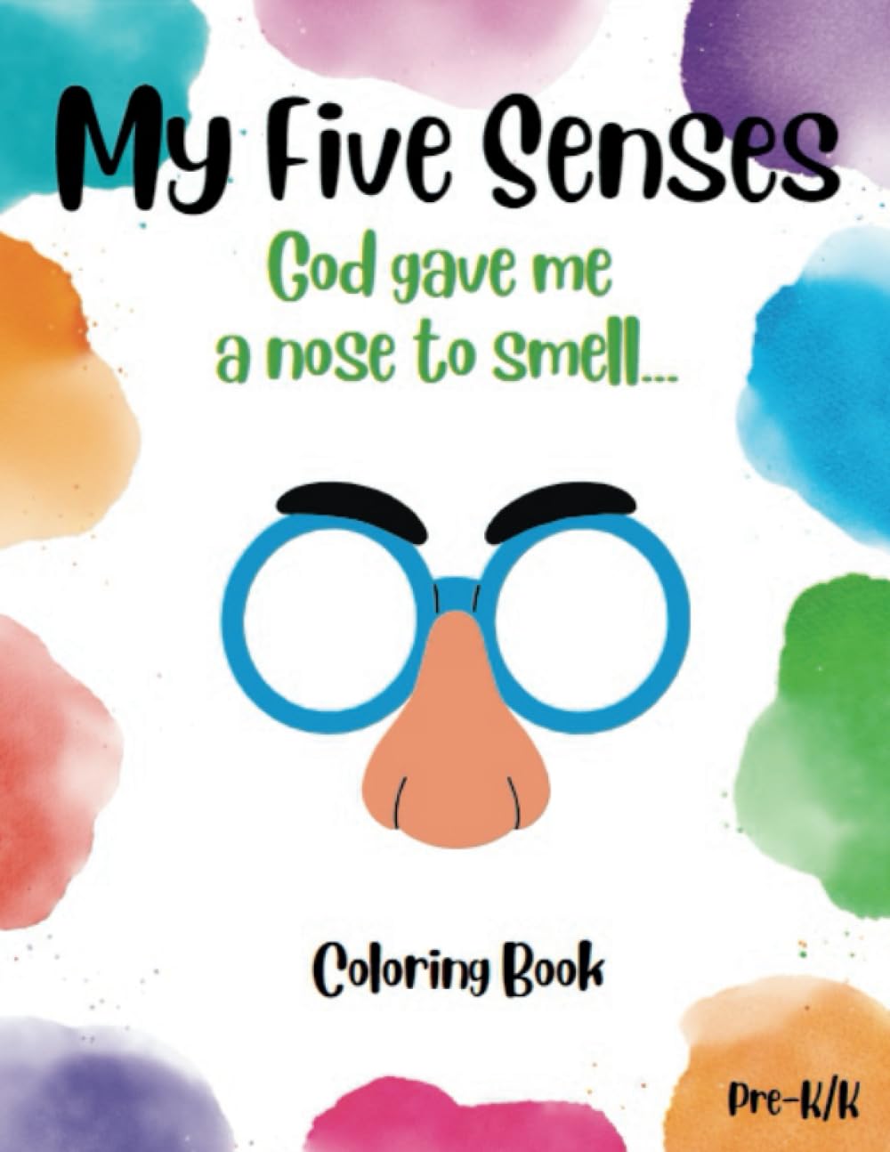 My Five Senses: God gave me a nose to smell