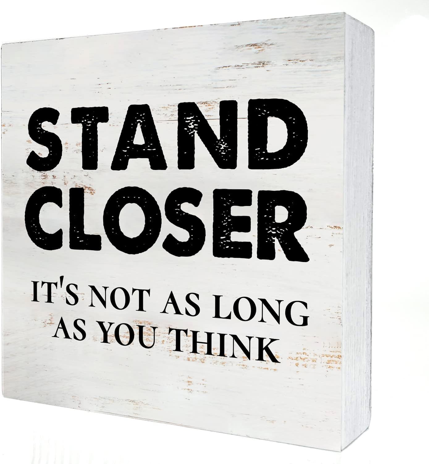 Stand Closer Box Sign 5x5 Inch Rustic Wood Farmhouse Decor