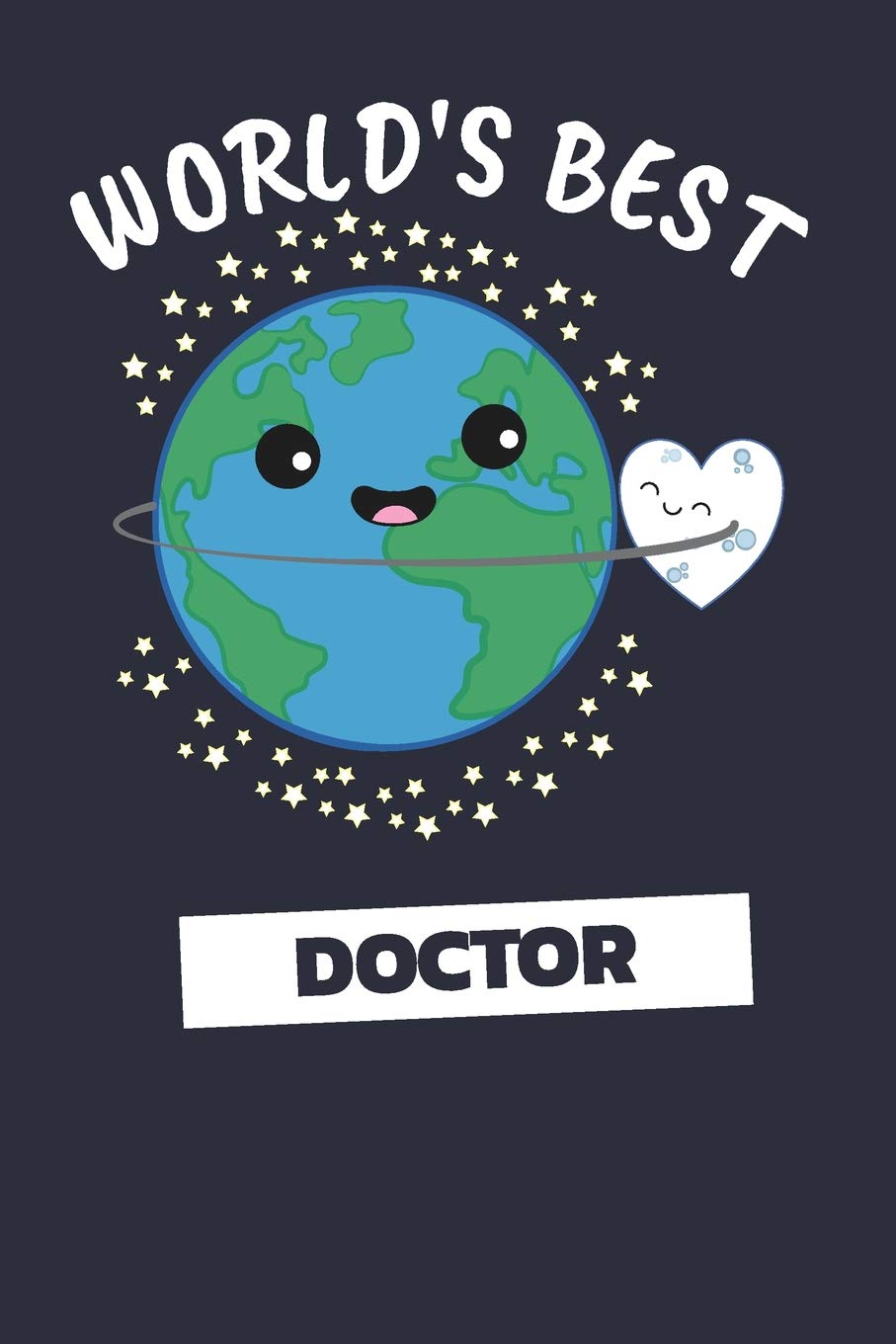 World's Best Doctor: Notebook / Journal With 110 Lined Pages