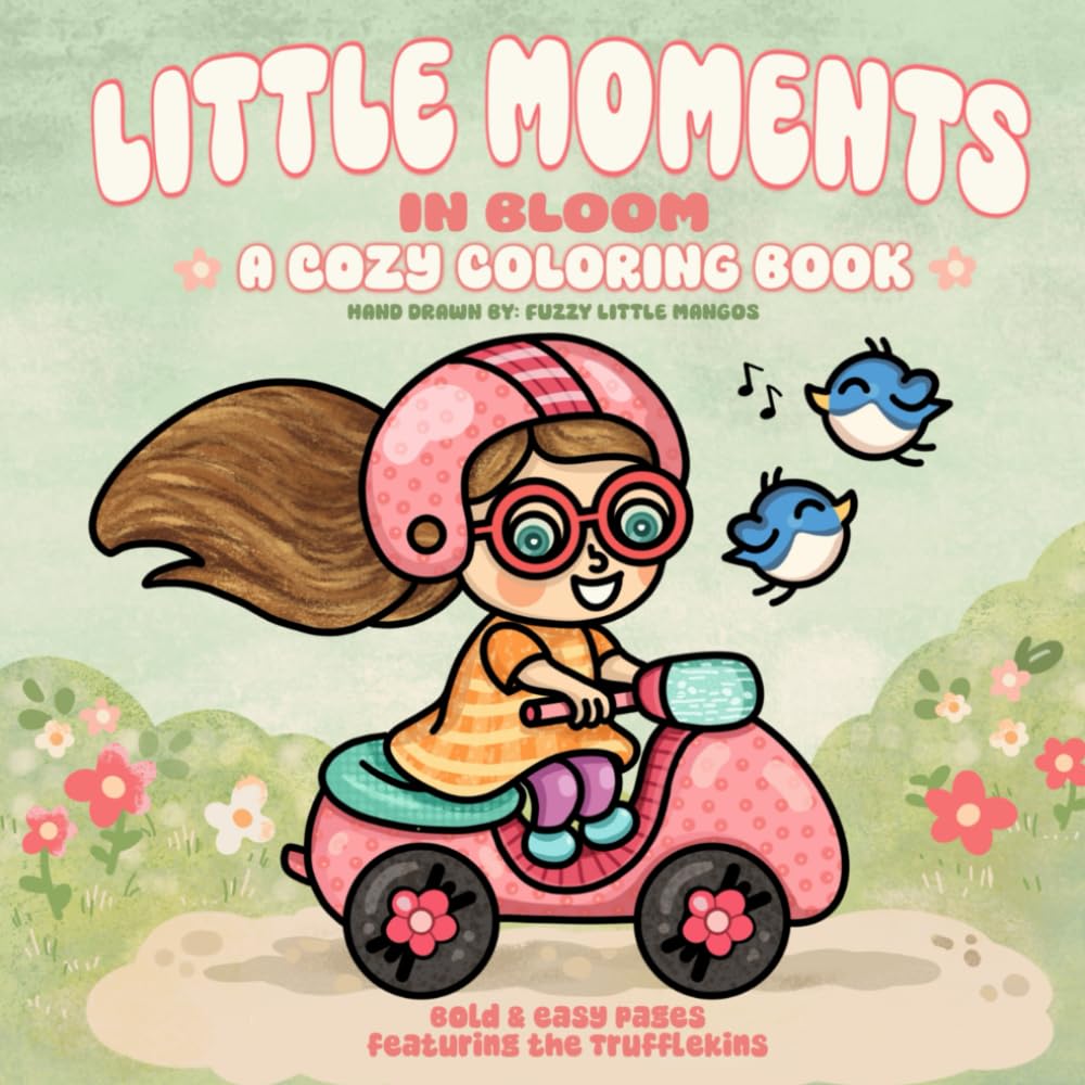 Little Moments in Bloom: A Cozy, Bold and Easy Coloring Book for Adults and families for Relaxation