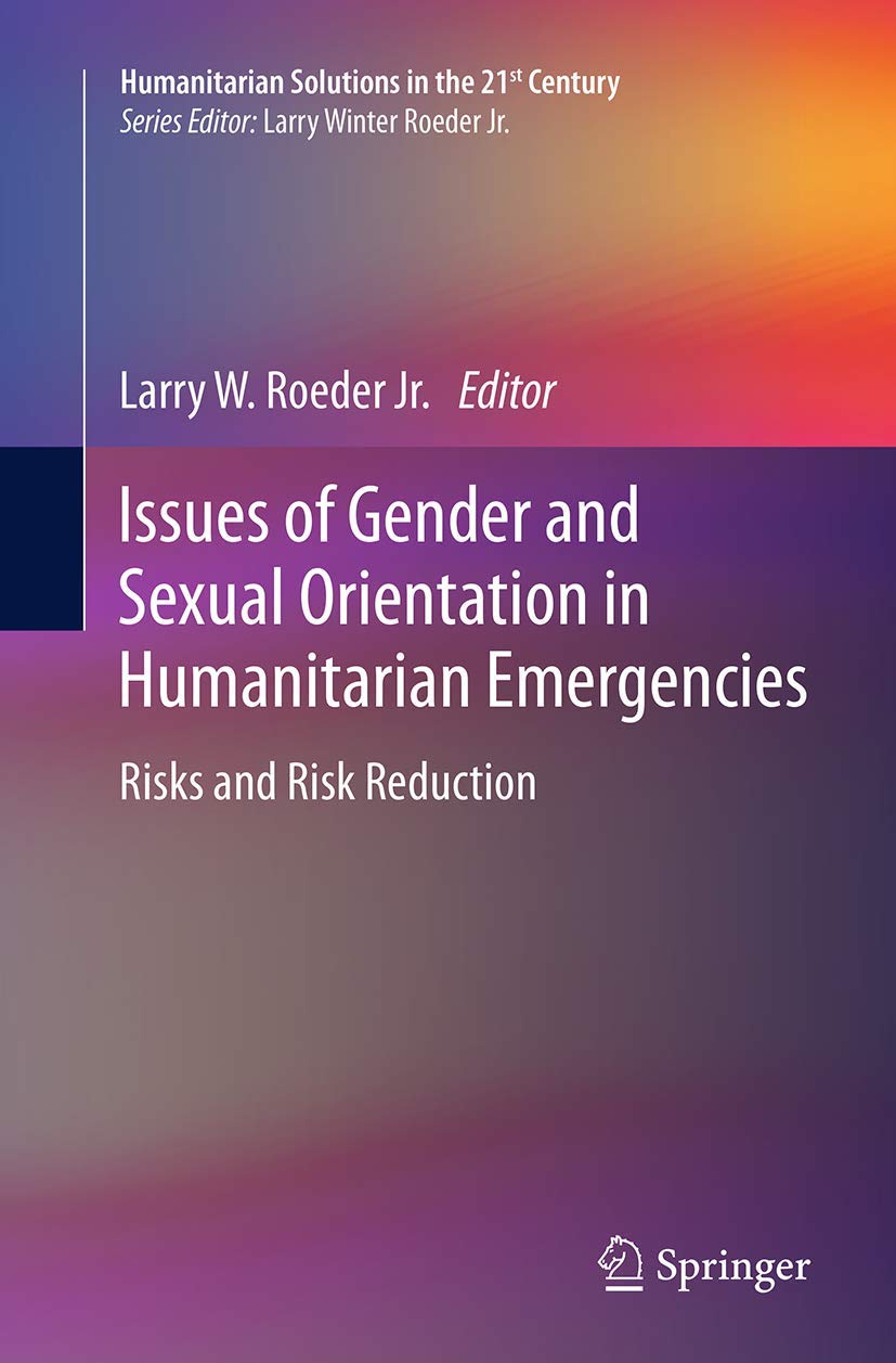 Issues of Gender and Sexual Orientation in Humanitarian Emergencies: Risks and Risk Reduction