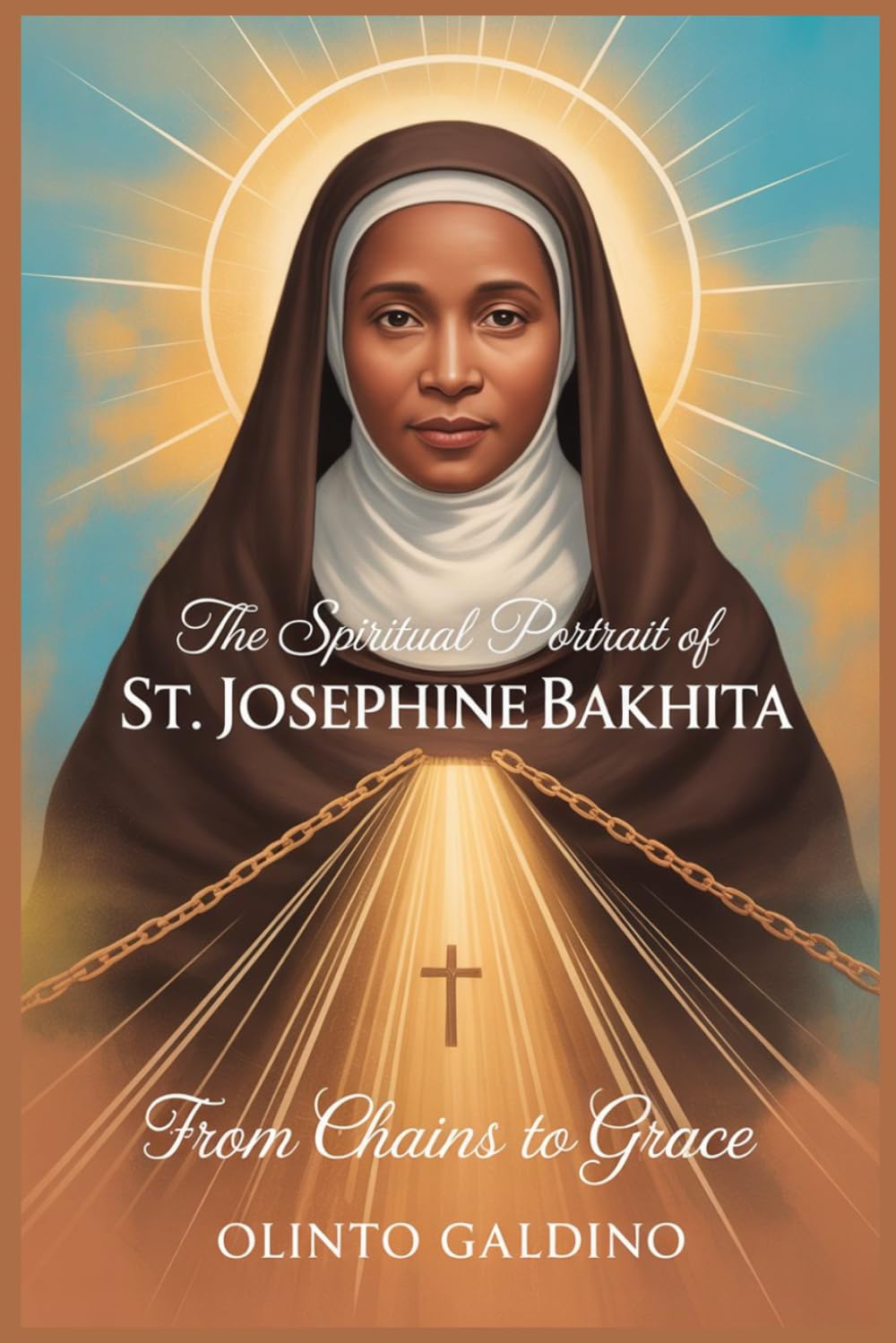 The Spiritual Portrait Of St. Josephine Bakhita (Christian Saints Biographies)