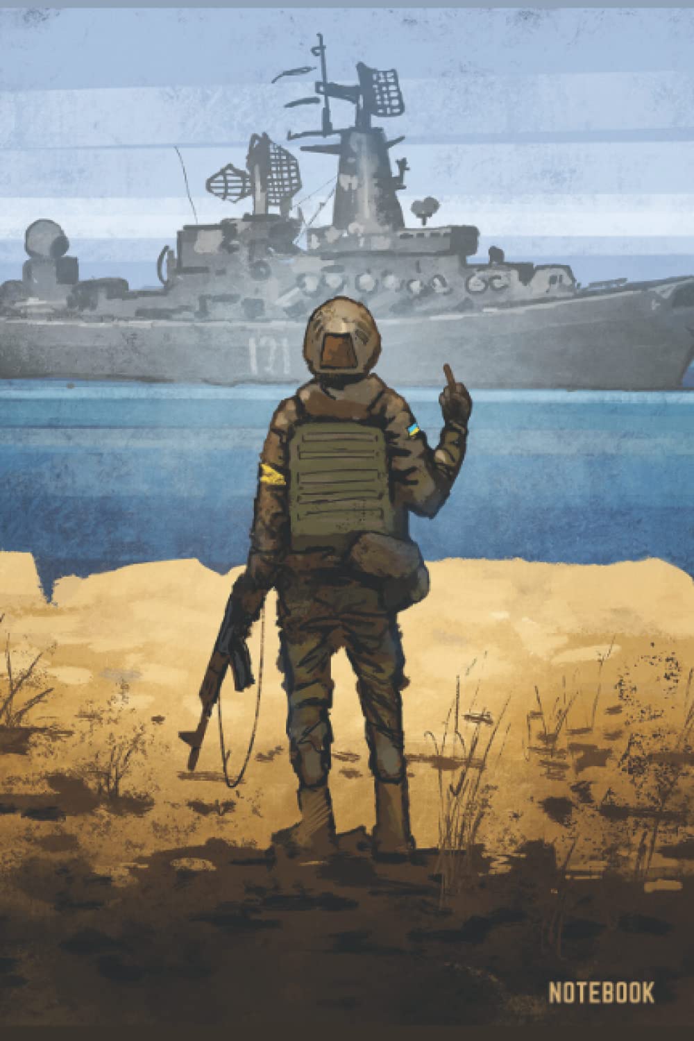 Notebook | Ukraine | Ukrainian Flag | Russian Warship, Go F*ck Yourself! | College Ruled Lined | 100 Pages | 6x9