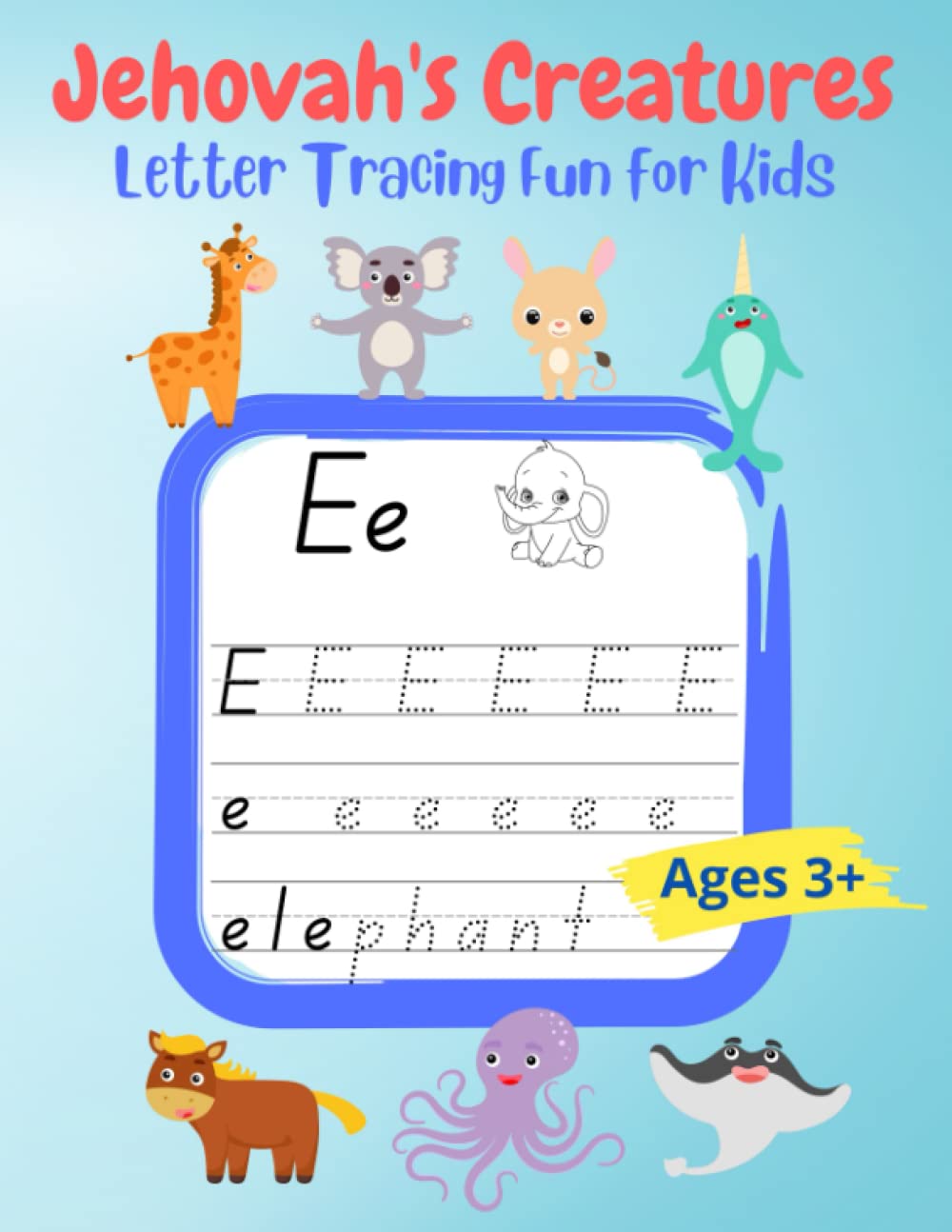 Jehovah's Creatures Letter Tracing Fun for Kids: JW Handwriting Practice and Coloring Book, JW Kids Gifts
