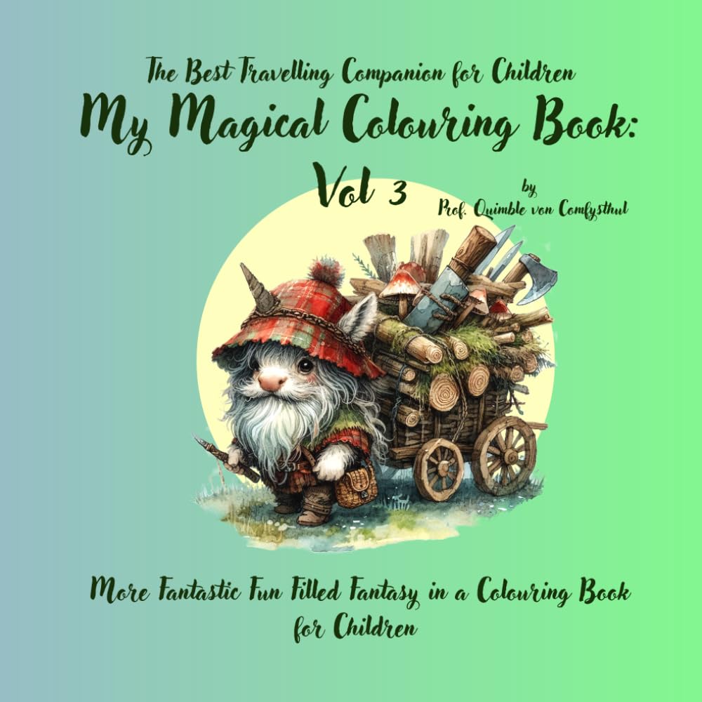 My Magical Colouring Book Vol 3: The Best Travelling Companion for Children (My Magical Colouring Books Collection)
