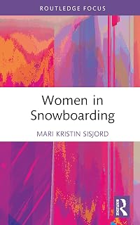 Women in Snowboarding (Women, Sport and Physical Activity)