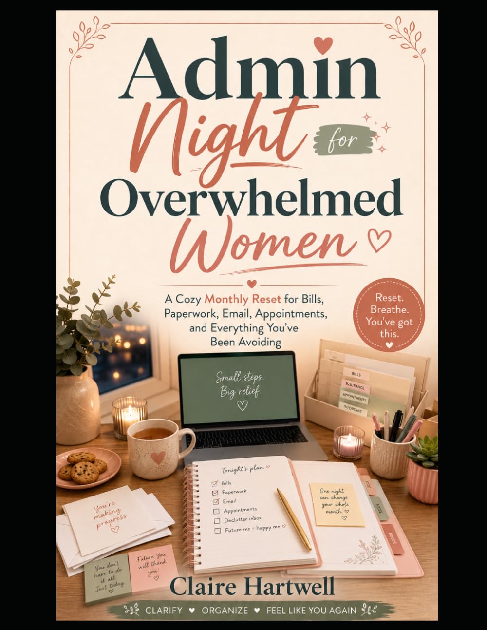 Admin Night for Overwhelmed Women: A Cozy Monthly Reset for Bills, Paperwork, Email, Appointments, and Everything You’ve Been Avoiding