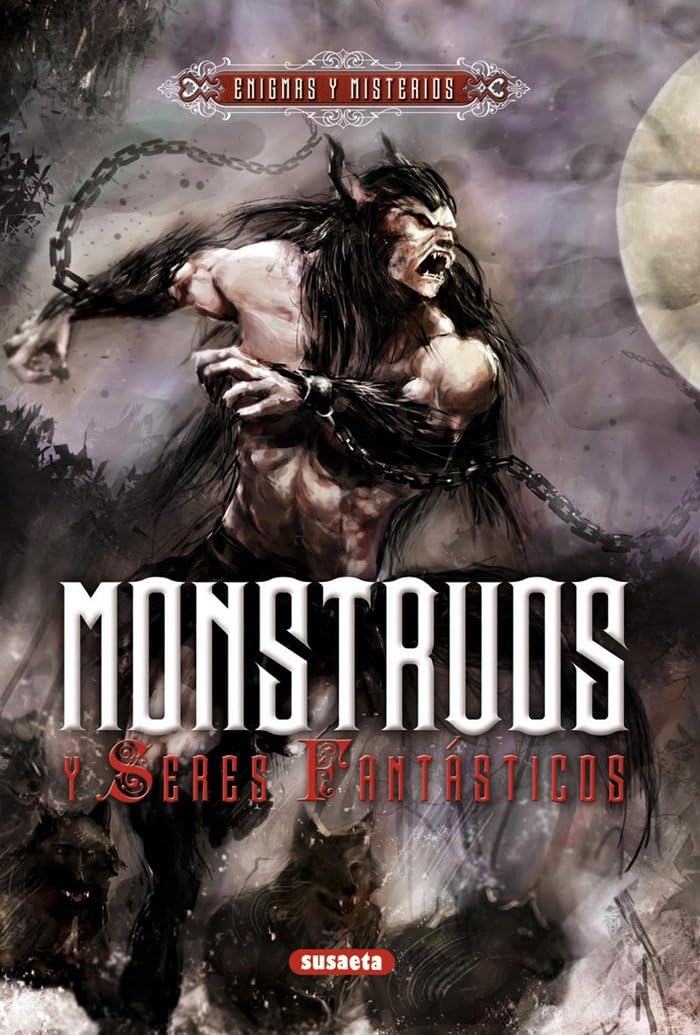 Monstruos y seres fantásticos (Enigmas y Misterios)