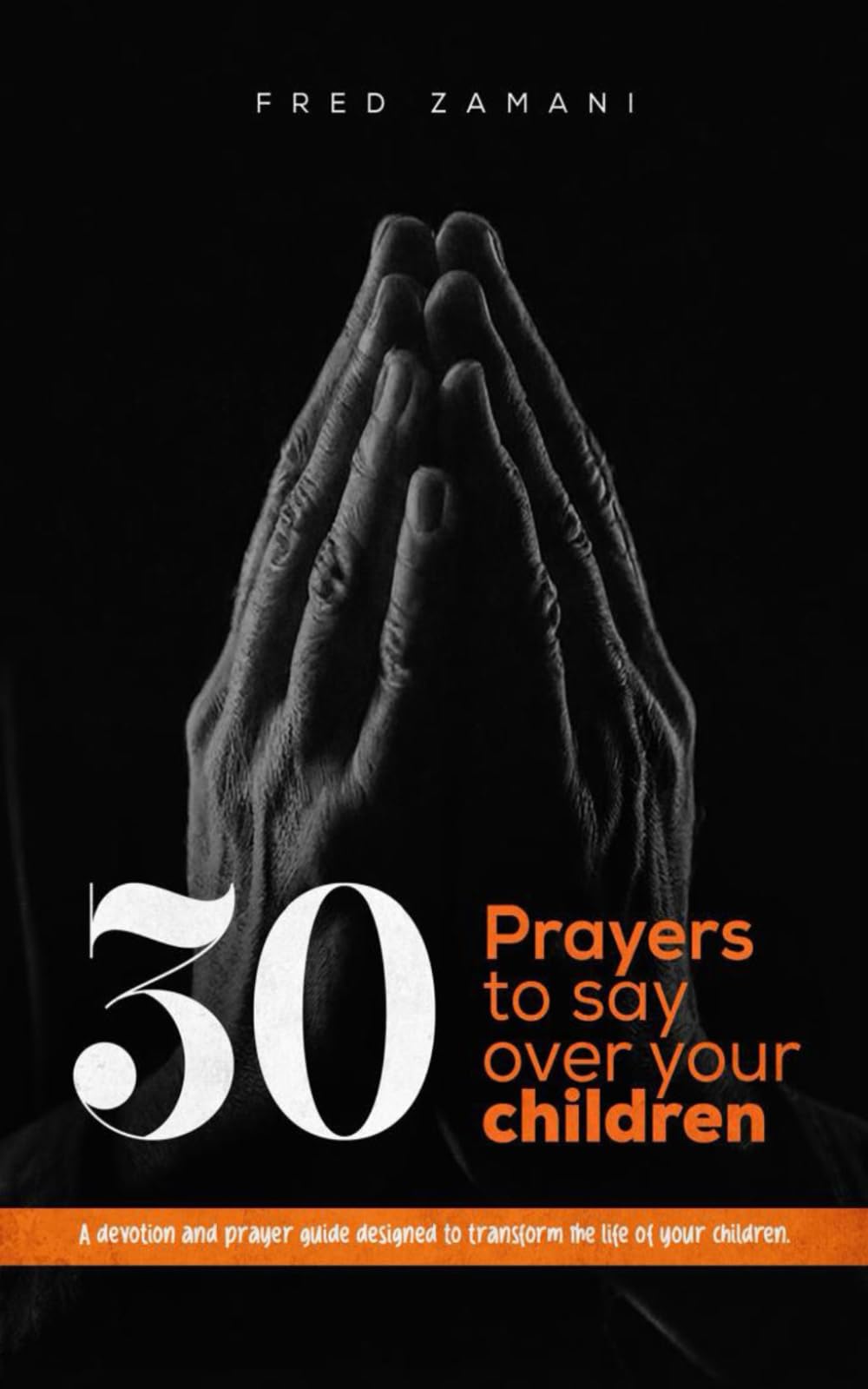 30 PRAYERS TO SAY OVER YOUR CHILDREN