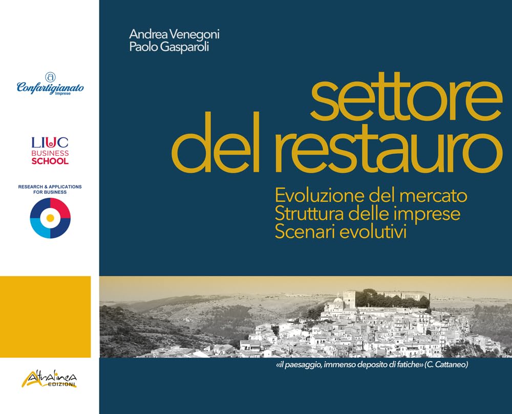 Settore del restauro. Evoluzione del mercato, struttura delle imprese, scenari evolutivi