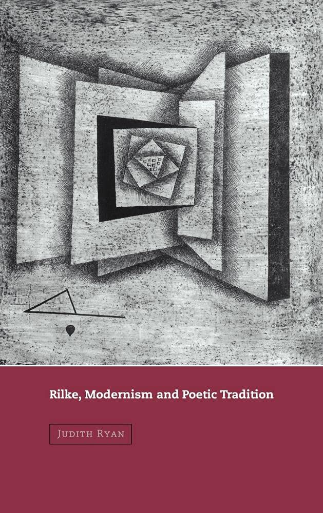 Rilke, Modernism and Poetic Tradition (Cambridge Studies in German)