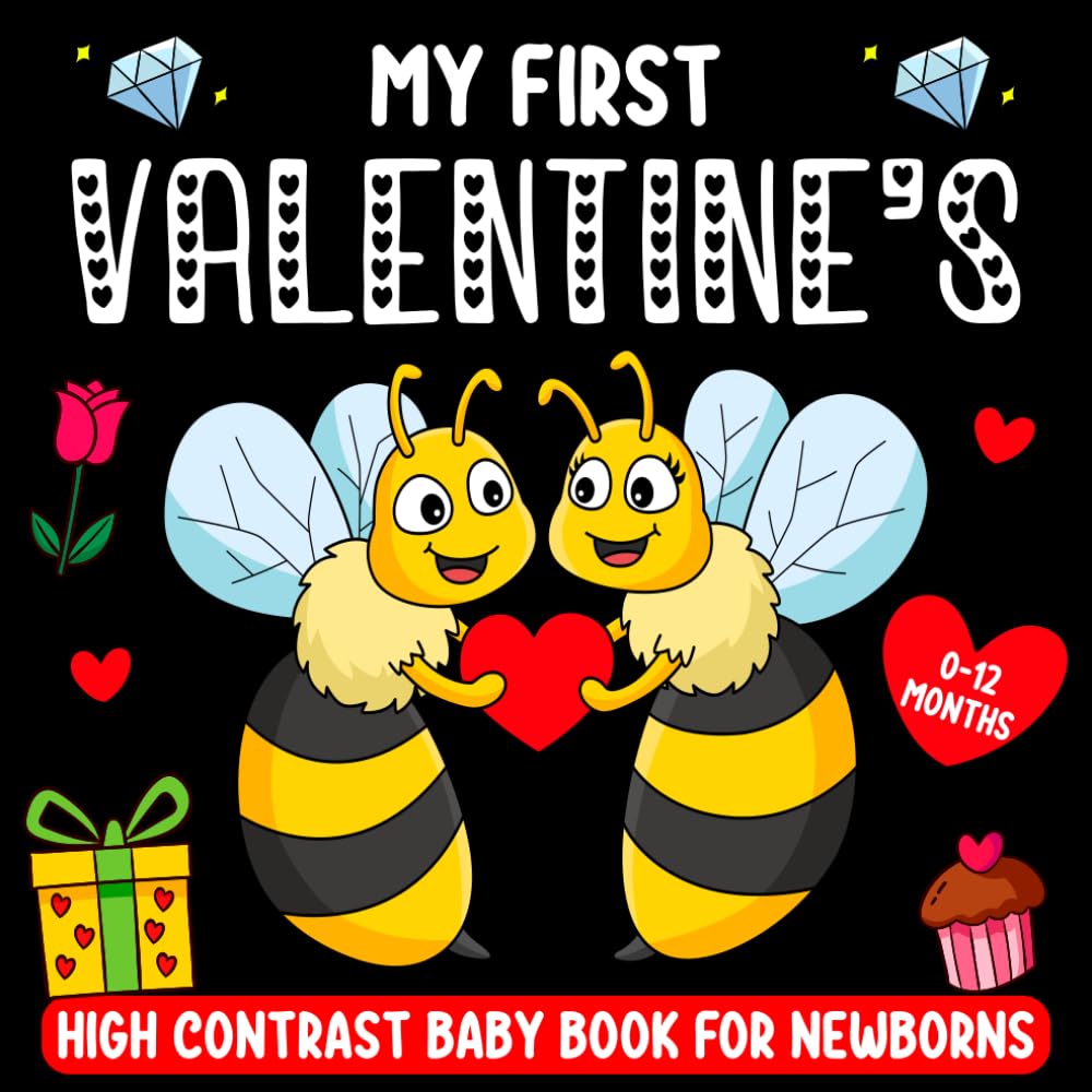 My First Valentine's High Contrast Baby Book For Newborns - 0-12 months: Baby Valentines Day Gift: Black and White Pictures For My 1st Valentine Themed Images To Develop Your Babies Eyesight