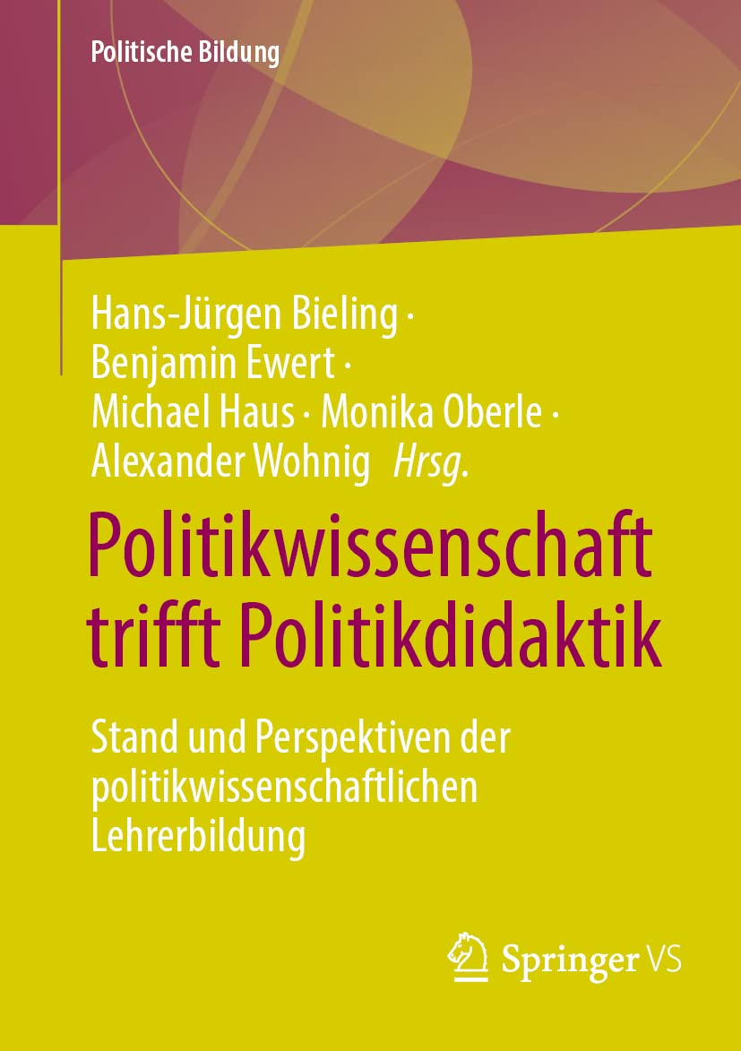 Politikwissenschaft trifft Politikdidaktik Stand und Perspektiven der