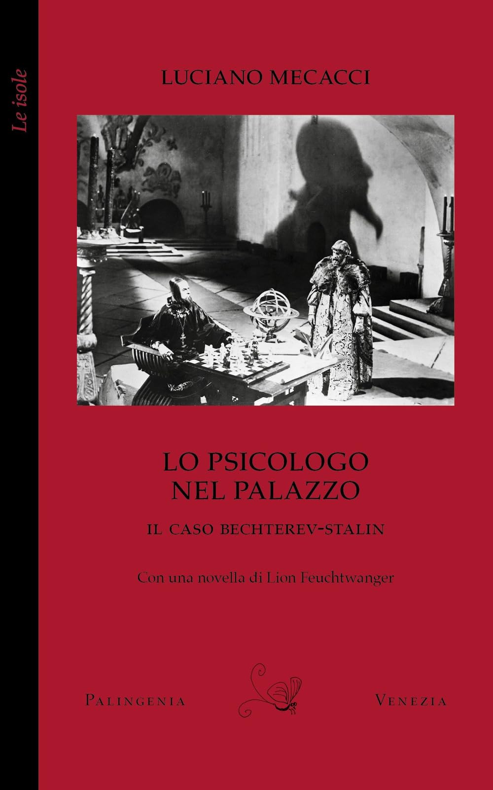Lo Psicologo Nel Palazzo. Il Caso Bechterev-Stalin. Con Una Novella Di Lion Feuchtwanger - 4