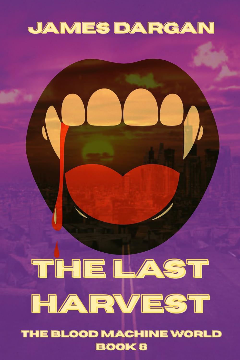 The Last Harvest: The Blood Machine World Book 8