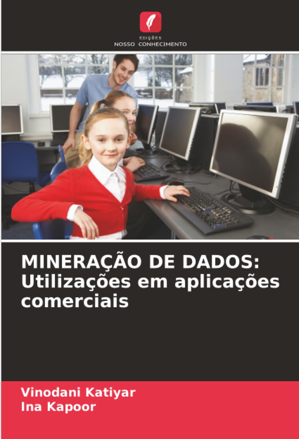 MINERAÇÃO DE DADOS: Utilizações em aplicações comerciais