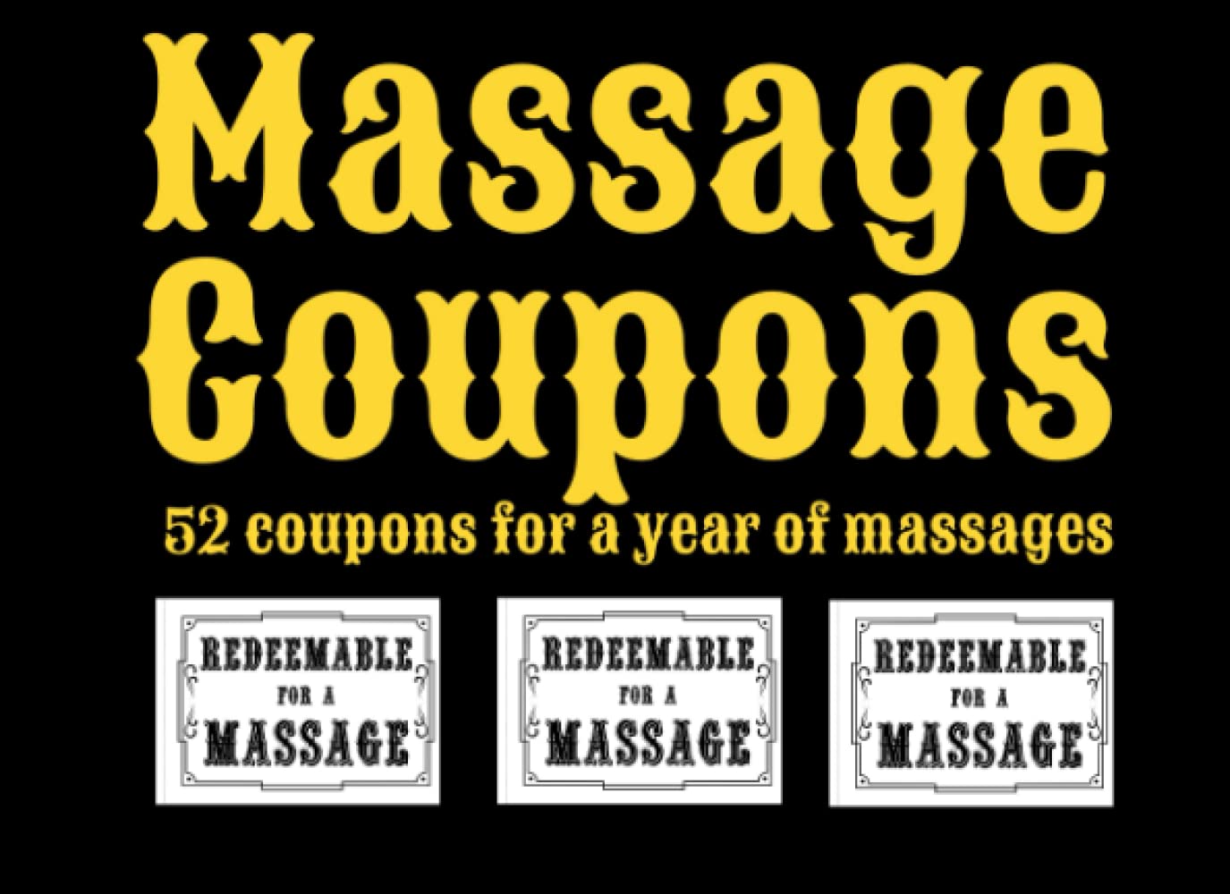 Massage Coupons: 52 Coupons For A Year Of Massages
