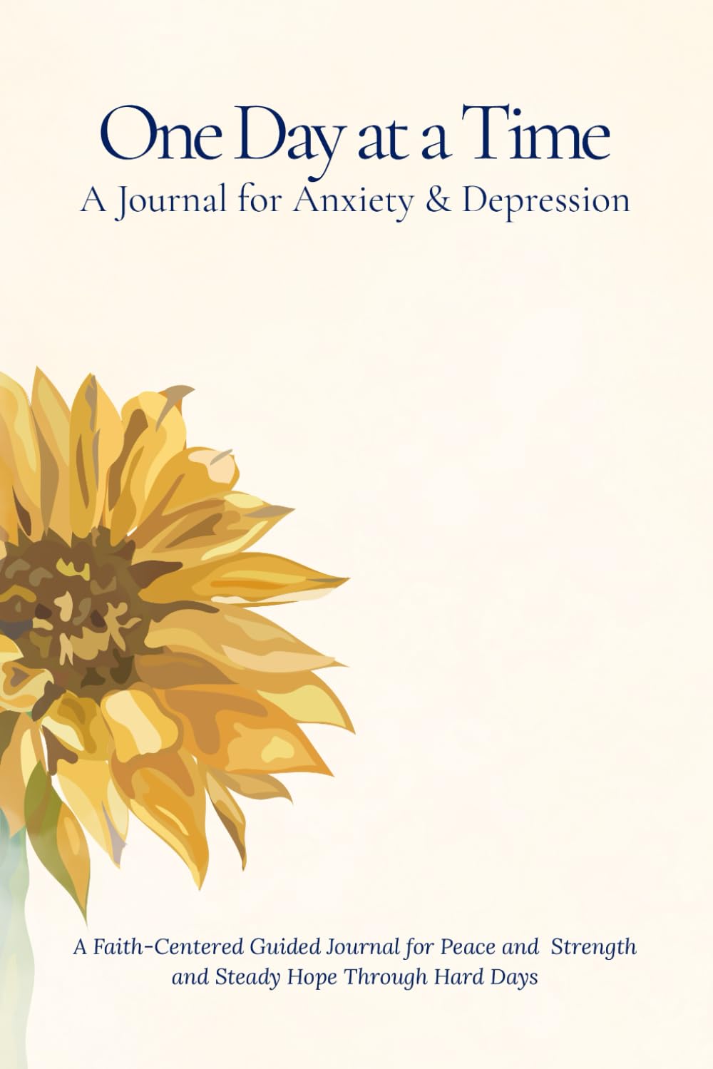 One Day at a Time: A Journal for Anxiety & Depression