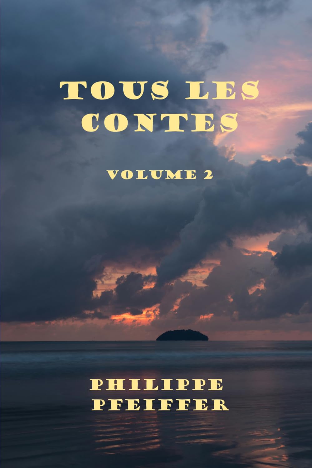 Tous les contes: Volume 2 - Nouvelle édition révisée