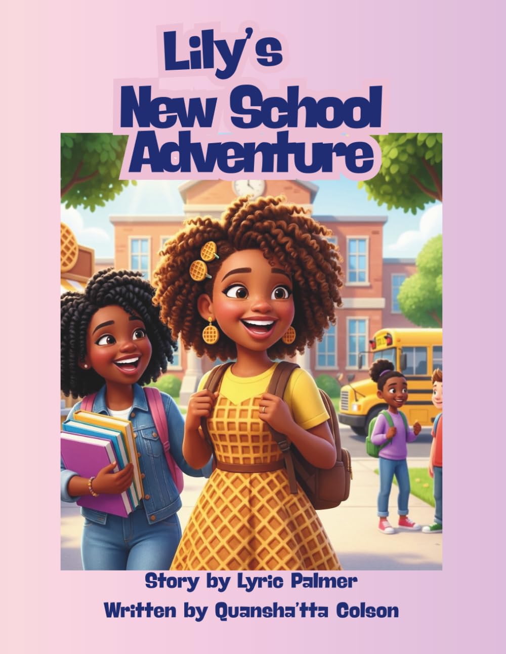 Lily’s New School Adventure (The adventures of Lily Swaffle)