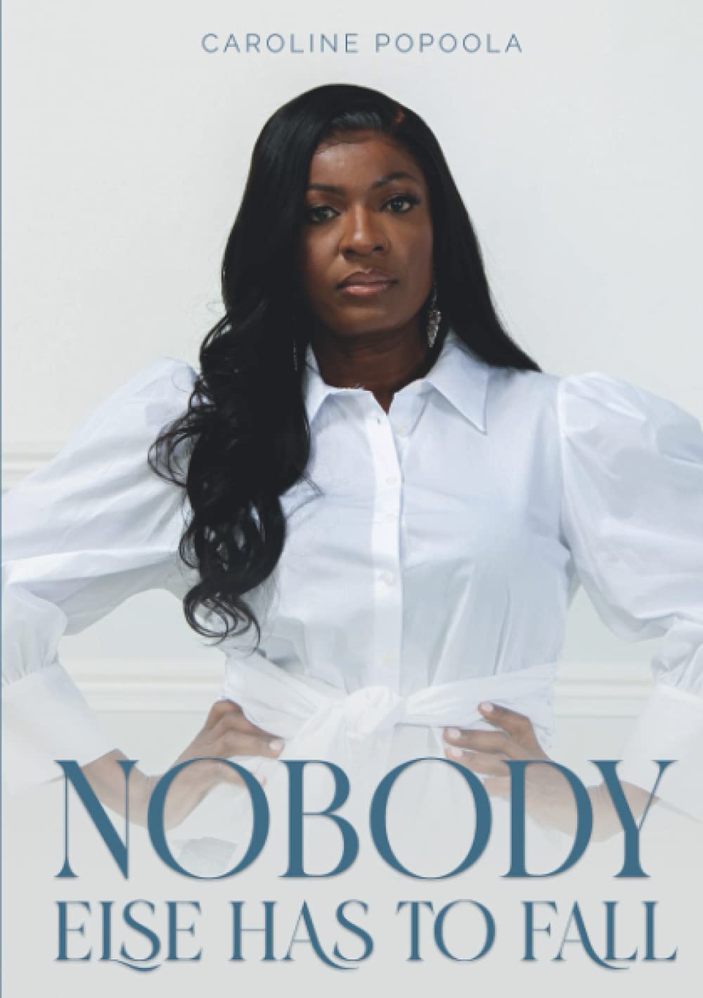 Nobody Else Has To Fall