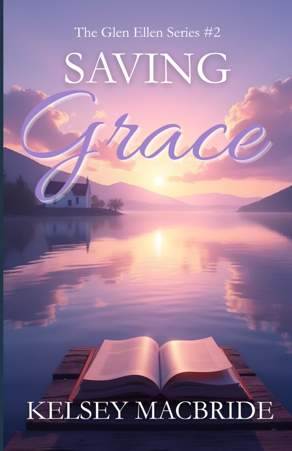 Saving Grace: A Contemporary Christian Romance Novel (Glen Ellen Series)
