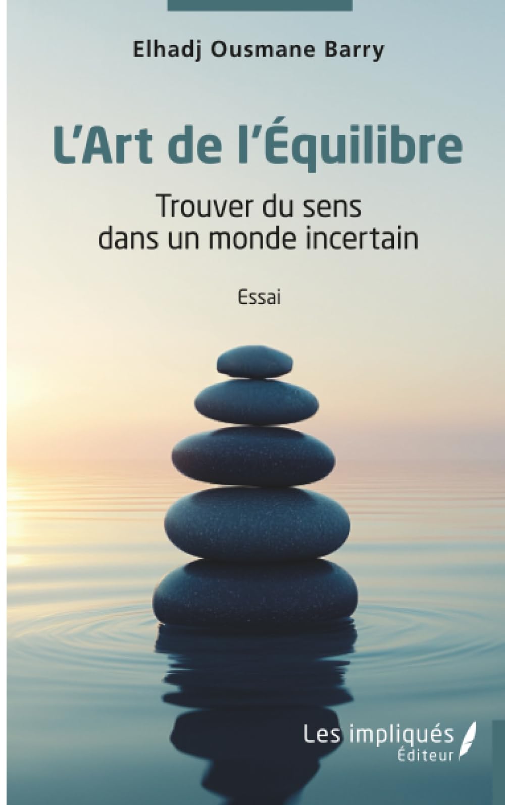 L'Art de l'Equilibre: Trouver du sens dans un monde incertain