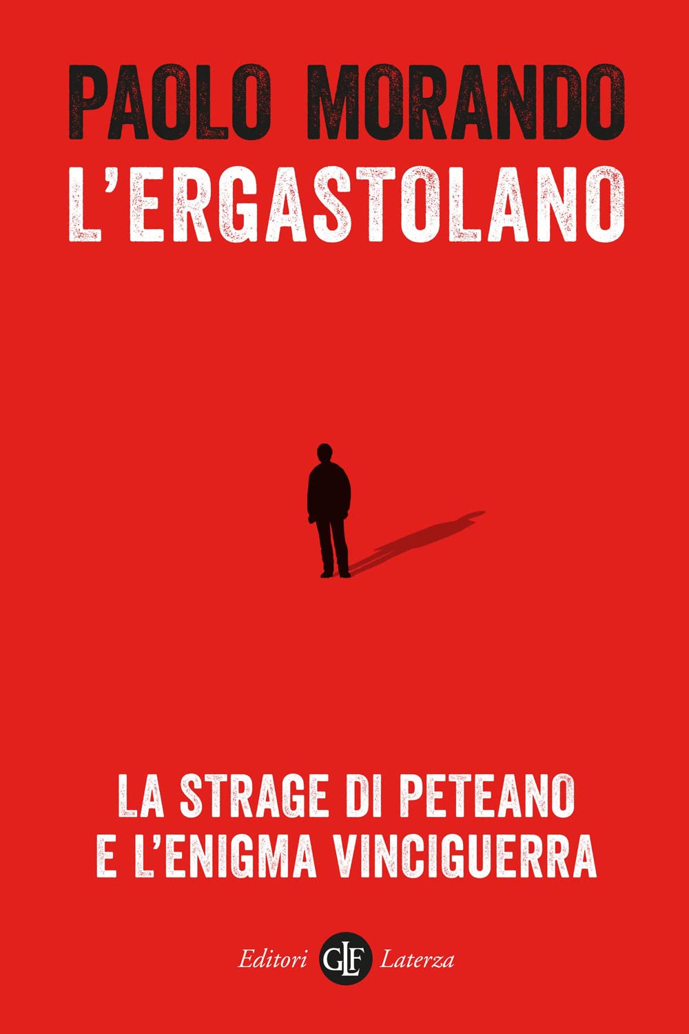 L'ergastolano. La Strage Di Peteano E L’Enigma Vinciguerra - 4